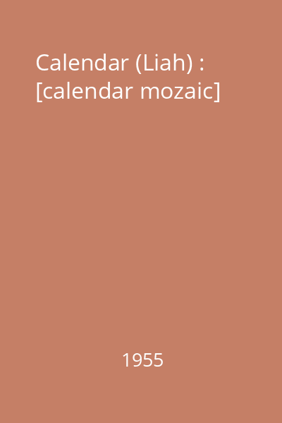 Calendar (Liah) : [calendar mozaic]
