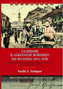 Calendare și almanahuri românești din Bucovina (1811-1918) : contribuția lor la propășirea cultural-națională a românilor bucovineni