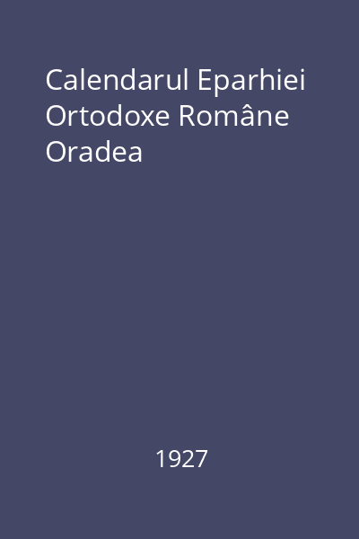Calendarul Eparhiei Ortodoxe Române Oradea
