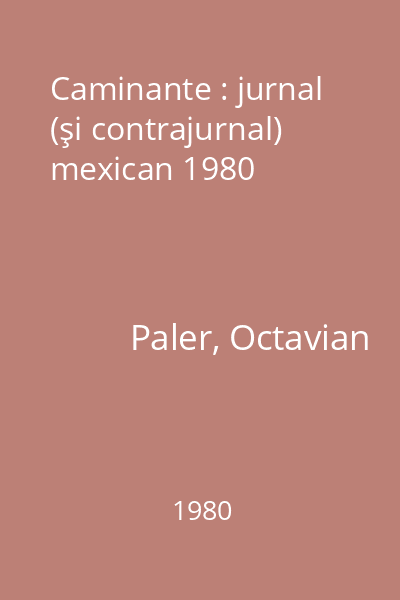 Caminante : jurnal (şi contrajurnal) mexican 1980