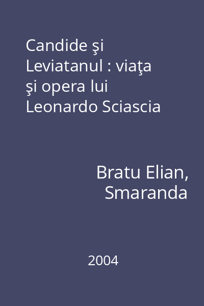 Candide şi Leviatanul : viaţa şi opera lui Leonardo Sciascia