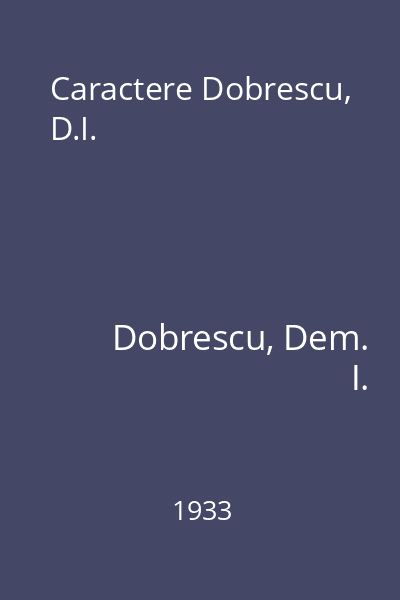 Caractere Dobrescu, D.I.