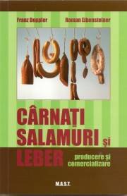 Cârnaţi, salamuri şi leber : producere şi comercializare