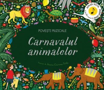 Carnavalul animalelor : poveşti muzicale