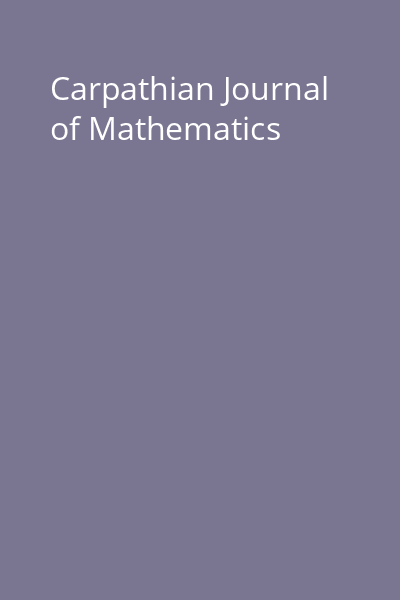 Carpathian Journal of Mathematics
