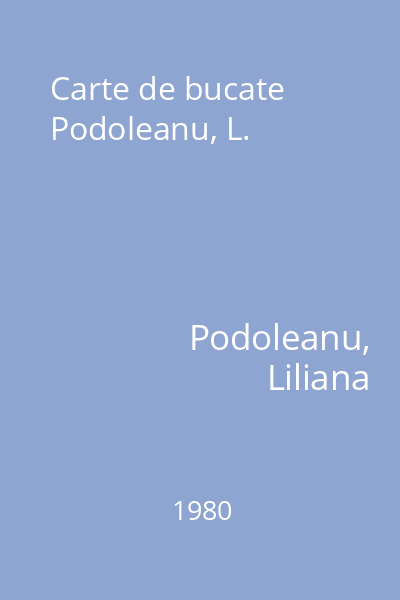 Carte de bucate Podoleanu, L.