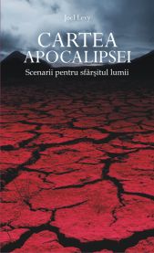 Cartea Apocalipsei : scenarii pentru sfârşitul lumii