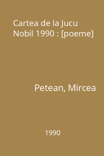 Cartea de la Jucu Nobil 1990 : [poeme]