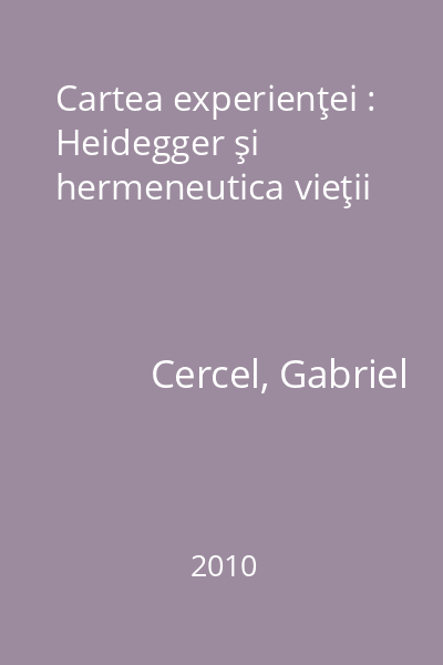 Cartea experienţei : Heidegger şi hermeneutica vieţii