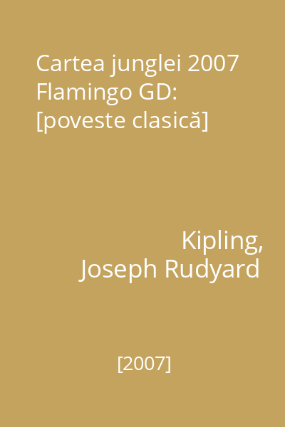 Cartea junglei 2007 Flamingo GD: [poveste clasică]