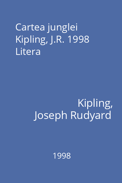 Cartea junglei Kipling, J.R. 1998 Litera