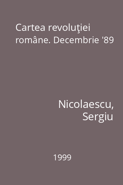 Cartea revoluţiei române. Decembrie '89
