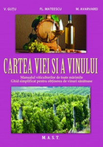 Cartea viei şi a vinului : manualul viticultorilor de toate mărimile