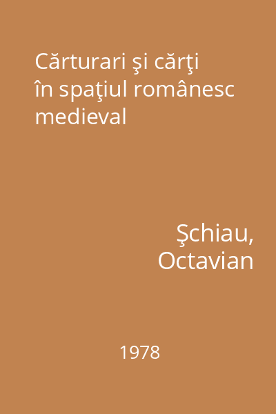 Cărturari şi cărţi în spaţiul românesc medieval