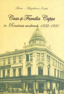Casa și familia Capșa în România modernă : (1852-1950)