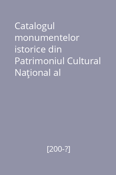 Catalogul monumentelor istorice din Patrimoniul Cultural Naţional al judeţului Argeş