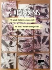 Catapoesis : 16 poeţi italieni antagonişti = Catapoesis : 16 poeti italiani antagonisti