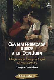 Cea mai frumoasă iubire a lui Don Juan : antologia nuvelelor franceze de dragoste din secolul al XIX-lea