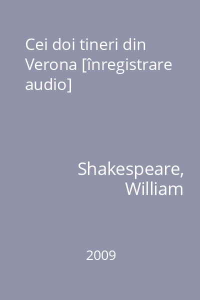 Cei doi tineri din Verona [înregistrare audio]