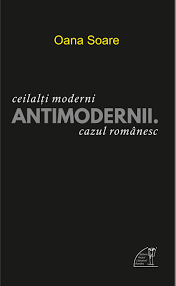 Ceilalţi moderni, antimodernii : cazul românesc