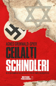 Ceilalţi Schindleri : de ce unii oameni au ales să salveze evrei în timpul Holocaustului