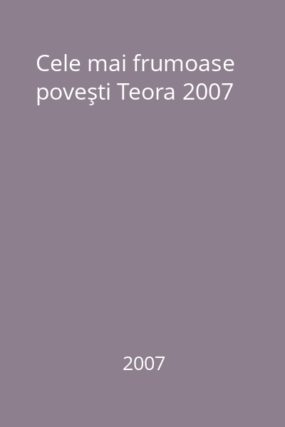 Cele mai frumoase poveşti Teora 2007