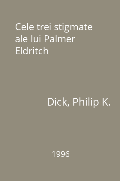 Cele trei stigmate ale lui Palmer Eldritch