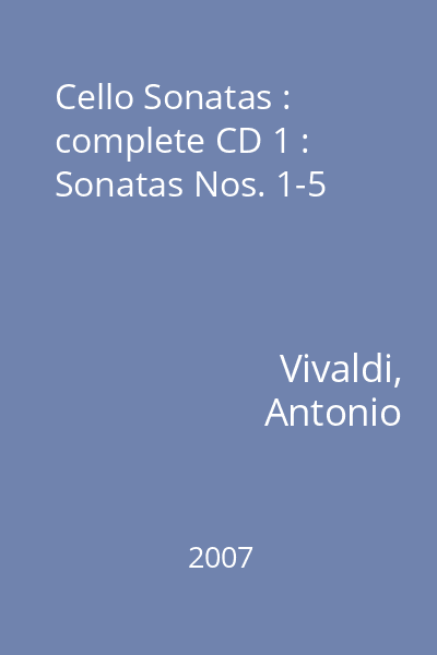Cello Sonatas : complete CD 1 : Sonatas Nos. 1-5