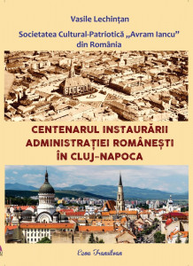 Centenarul instaurării administraţiei româneşti în Cluj-Napoca