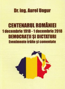 Centenarul României : 1 decembrie 1918 - 1 decembrie 2018