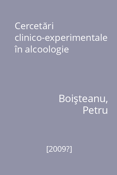 Cercetări clinico-experimentale în alcoologie