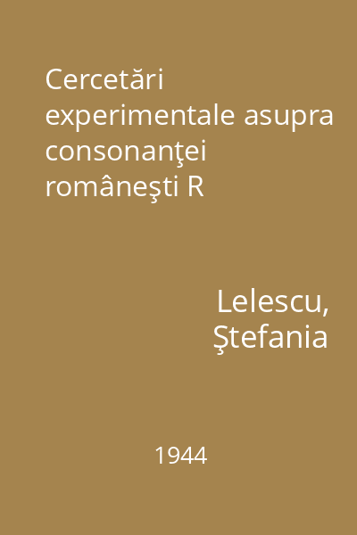 Cercetări experimentale asupra consonanţei româneşti R