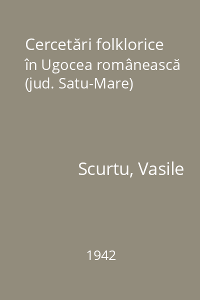 Cercetări folklorice în Ugocea românească (jud. Satu-Mare)