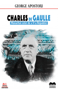 Charles de Gaulle : monarhul celei de a V-a Republici
