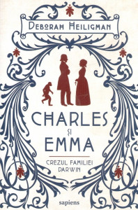 Charles și Emma : crezul familiei Darwin