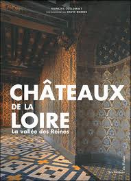 Châteaux de la Loire : la vallée des reines