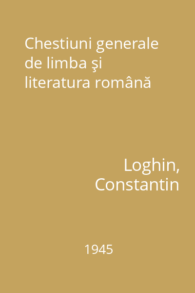Chestiuni generale de limba şi literatura română