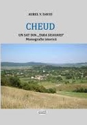 Cheud - un sat din "Ţara Silvaniei" : monografie istorică