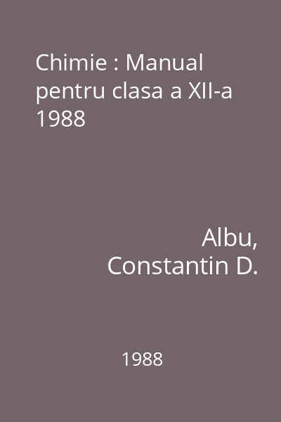 Chimie : Manual pentru clasa a XII-a 1988