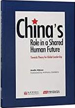 China's role in a shared human future : towards theory for global leadership