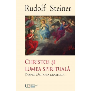 Christos și lumea spirituală : despre căutarea Graalului