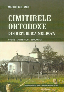Cimitirele ortodoxe din Republica Moldova : istorie, arhitectură, sculptură