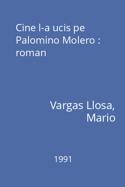 Cine l-a ucis pe Palomino Molero : roman