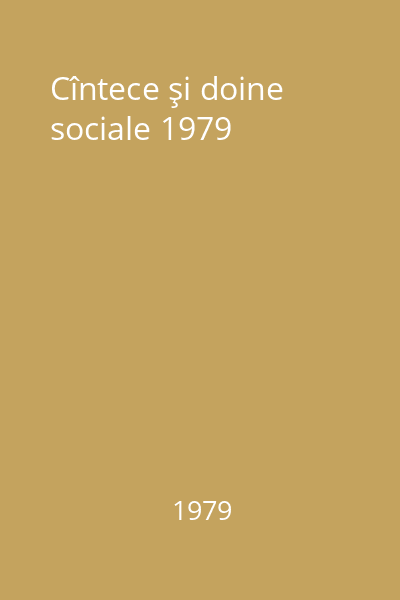 Cîntece şi doine sociale 1979