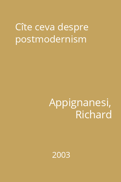 Cîte ceva despre postmodernism