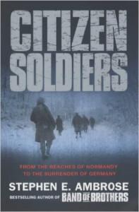 Citizen soldiers : the US Army from the Normandy Beaches to the Surrender of Germany