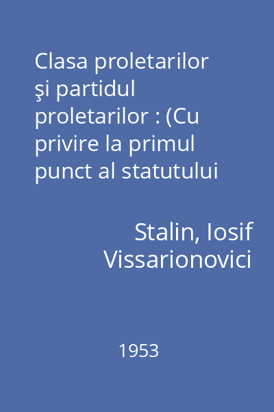 Clasa proletarilor şi partidul proletarilor : (Cu privire la primul punct al statutului partidului)