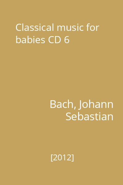 Classical music for babies CD 6