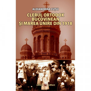 Clerul ortodox bucovinean şi Marea Unire din 1918