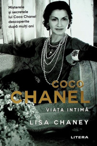 Coco Chanel : viaţa intimă